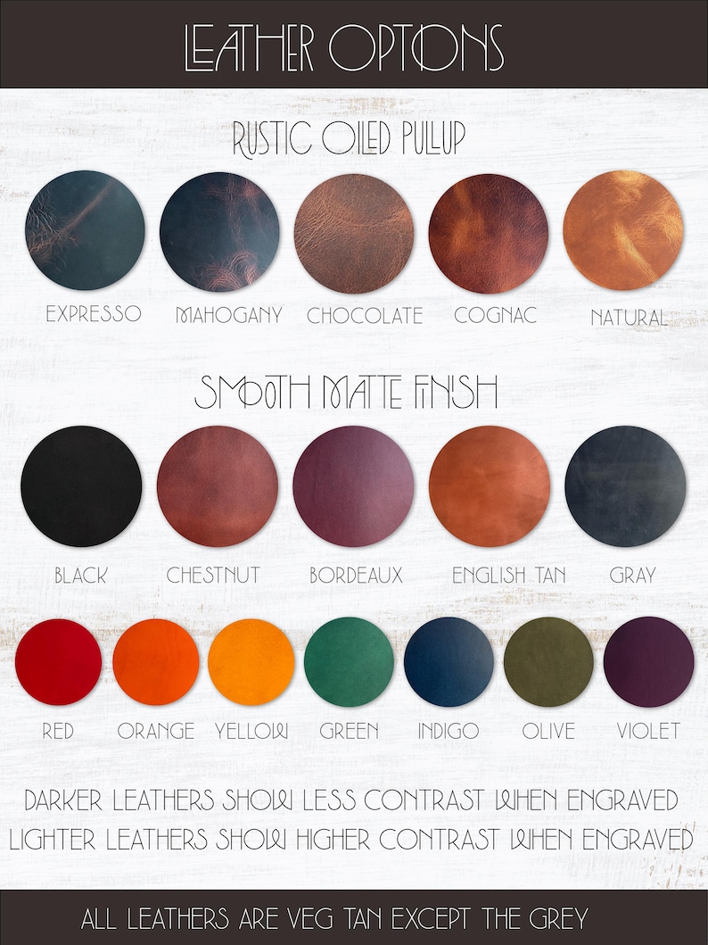 Leather Color Sample Swatches
Espresso, Mahogany, Chocolate, Cognac, Natural, Black, Chestnut, Bordeaux, English Tan, Grey, Red, Orange, Yellow, Green, Indigo, Olive, Violet
