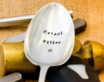 Cereal Killer Spoon / Personalised Spoon / Hand Stamped Engraved Spoon / Funny Quote