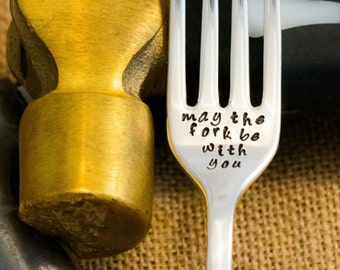 Star Wars Gift / May The Fork Be With You / Hand Stamped Engraved Vintage Fork / Personalized / Cutlery / May The Force Be With You