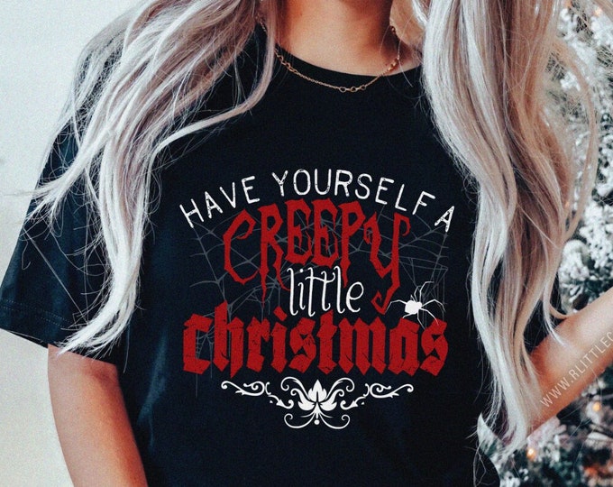 Gothic Halloween Christmas T-shirt Unisex XS-5XL/ Holiday Shirt, Creepy Goth Xmas Tee, Dead Inside, Have Yourself a Creepy Little Christmas