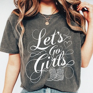 Let&#39;s Go Girls Comfort Colors® Shirt Unisex S-4XL / Oversize Shirt Vintage Inspired Retro Shirt Bachelorette Shirt Nashville Girls Trip Tee