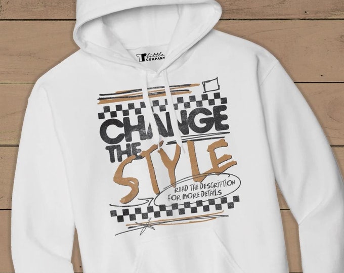 Unisex Hoodie Sweatshirt -- Change the Shirt Style on Any Listing! -- Read the Description for More Info