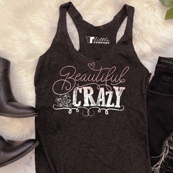 Beautiful Crazy Women's Triblend Tank XS-2XL // Country Concert Tank, Country Music, Festival, Starts with a Coffee, Ends with a Wine