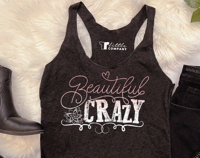 Beautiful Crazy Women's Triblend Tank XS-2XL // Country Concert Tank, Country Music, Festival, Starts with a Coffee, Ends with a Wine
