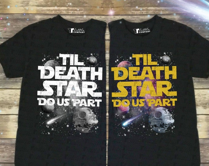 Couples Shirt Til Death Star Do Us Part Galaxy Unisex Softstyle Tshirt XS-5XL // Jedi // Outer Space // Wedding // Husband Wife Partner