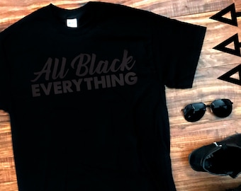 All Black Everything - Black on Black Tee, Long Sleeve, and Vneck XS-2XL // Fashion // Dark Aesthetic // Minimal // Goth // Punk