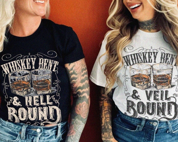 Whiskey Bent and Veil Bound Hell Bound Tshirt Unisex XS-5XL/ Bachelorette Party Tshirts Western Graphic Tee Bride Party Shirt Whiskey Theme