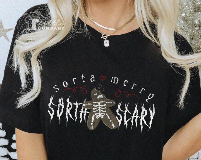 Gothic Christmas Tshirt Sorta Merry Sorta Scary Unisex XS-5XL / Spooky Christmas Shirt Goth Christmas Graphic Tee Halloween Xmas Skeleton