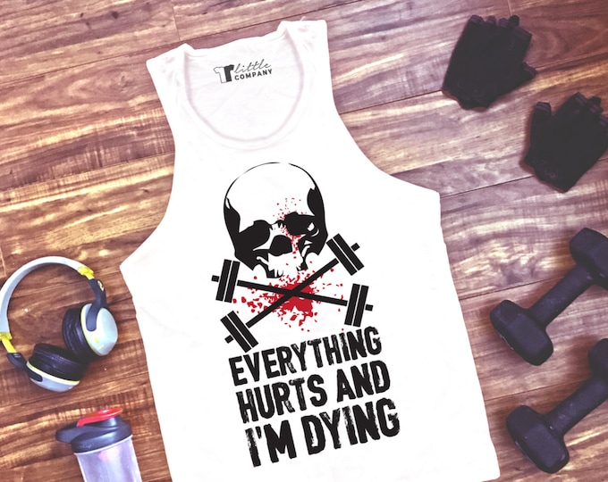 Everything Hurts Workout Tank S-XL