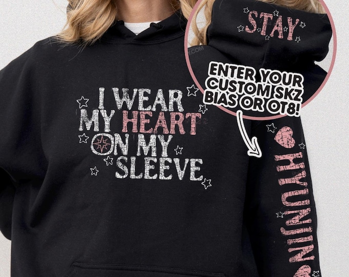 Kpop I Wear my Heart on My Sleeve Custom Biases Unisex Hoodie XS-5XL / Gift for Kpop Lover Skz Stay Sweatshirt OT8 Sweater