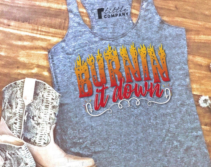 Burnin It Down Women's Triblend Tank XS-2XL