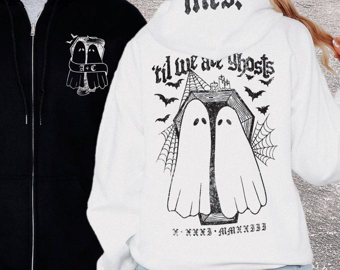 Til We Are Ghosts Custom Couples Unisex Zip Hoodie S-5XL Til Death Do Us Part Spooky Couple Anniversary Gift Matching Halloween Wedding
