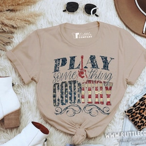 Play Something Country Unisex Tshirt XS-5XL / Country Concert Festival Tee, Western Vintage Shirt, Country Music Lyrics, American Flag