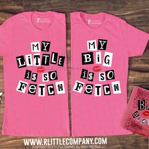 My Big/Little/Fam is So Fetch Mean Girls - Women's Tee XS-3XL // Big Little Reveal // Sorority Shirt // Big Little Gift // Sorority Reveal