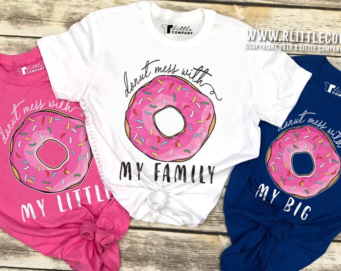 Big Little Donut Mess With Custom Unisex Softstyle Tees S-2XL