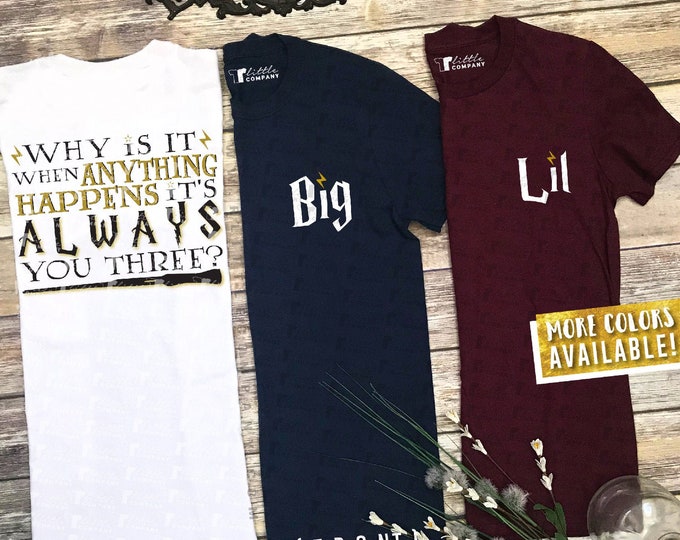 Big Little Why is it Always You Three? Wizard Family Unisex Soft Tees XS-2XL // Big Little Reveal // Big Little Gift // Sorority Shirt