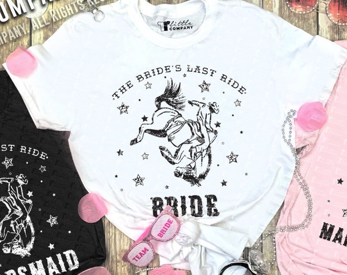 Bachelorette The Bride's Last Ride Custom Unisex Tees XS-5XL // Bach Party // Bridal Shower // Bridesmaids // Maid of Honor // Bride Gift