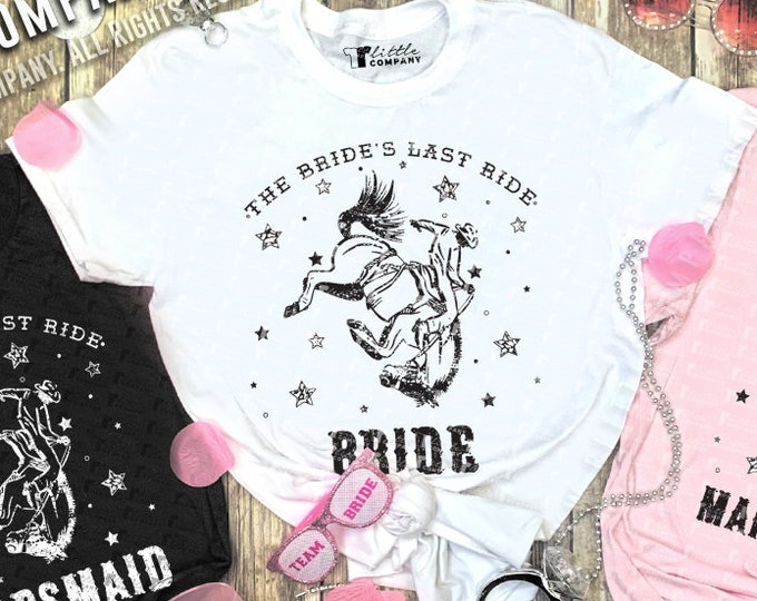 Bachelorette The Bride's Last Ride Custom Unisex Tees XS-5XL // Bach Party // Bridal Shower // Bridesmaids // Maid of Honor // Bride Gift