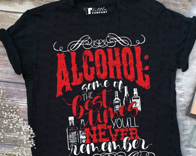 Alcohol Some of the Best Times You'll Never Remember Country Unisex Softstyle Shirt Multiple Colors XS-2XL