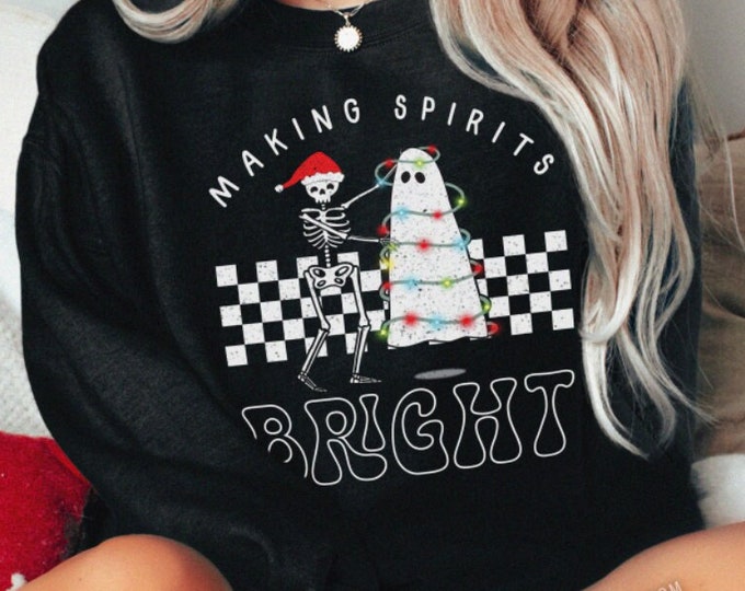Funny Skeleton Christmas Sweater Unisex S-3XL / Making Spirits Bright, Spooky Merry Christmas Sweatshirt Gothic Christmas Halloween Xmas