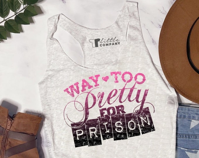 Country Way Too Pretty for Prison Women's Triblend Tank XS-2XL