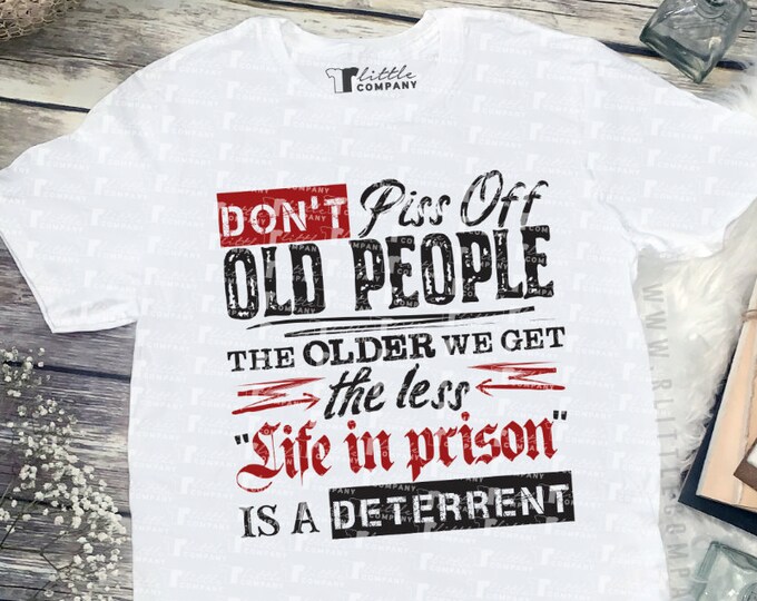 Don't Piss Off Old People Unisex Tee in Various Colors XS-2XL