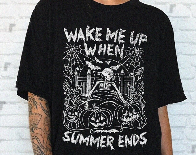 Wake Me Up When Summer Ends Unisex Tshirt XS-5XL / Summerween Hot Goth Summer Halloween Graphic Tee Funny Trendy Summer Vacation Shirt