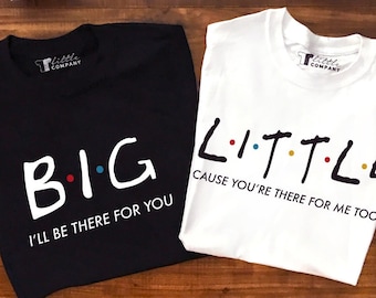 Big Little Friends I'll Be There For You Unisex Soft Tee XS-5XL / Big Little Reveal / Sorority / Fraternity / BFF Matching