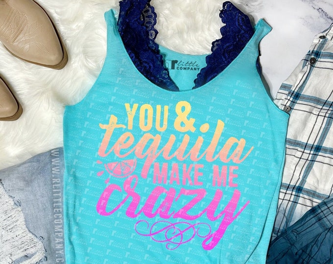 You & Tequila Make Me Crazy -- Women's Triblend Tank XS-2XL // Country Concert Tank // Country Music // Country Festival