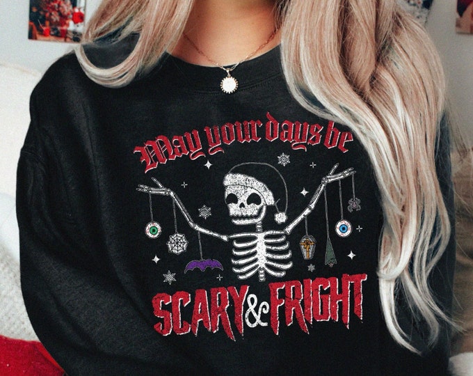 May Your Days Be Scary and Fright Sweater Unisex S-3XL/ Spooky Christmas Ugly Sweater Halloween Xmas Crewneck Gothmas Merry Creepmas