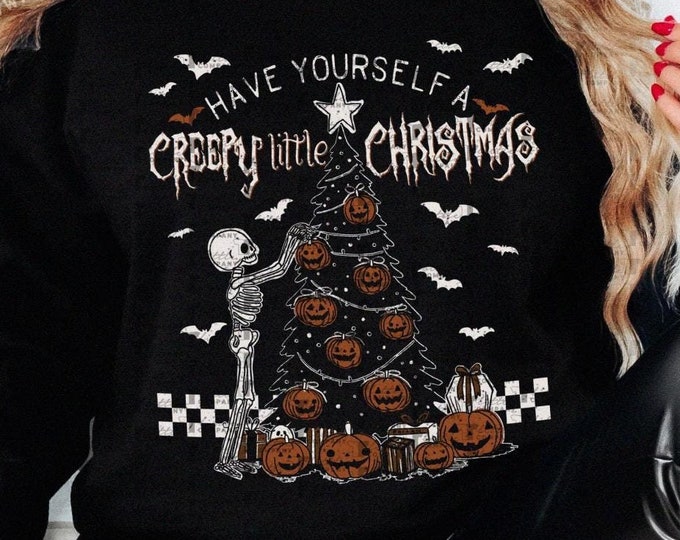 Creepmas Unisex Sweater XS-5XL / Have Yourself a Creepy Little Christmas Spooky Christmas Goth Christmas Halloween Merry Xmas Sweatshirt