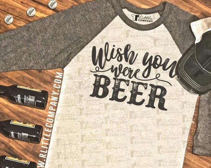 Wish You Were Beer Unisex Baseball Shirt XS-2XL