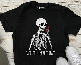 OMG I'm Literally Dead Texting Skeleton Unisex Softstyle Tshirt XS-2XL // Humor Tee // Spooky Shirt // Gravestone // Gothic // Alternative