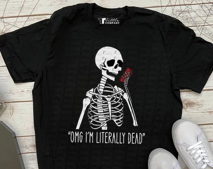 OMG I'm Literally Dead Texting Skeleton Unisex Softstyle Tshirt XS-2XL