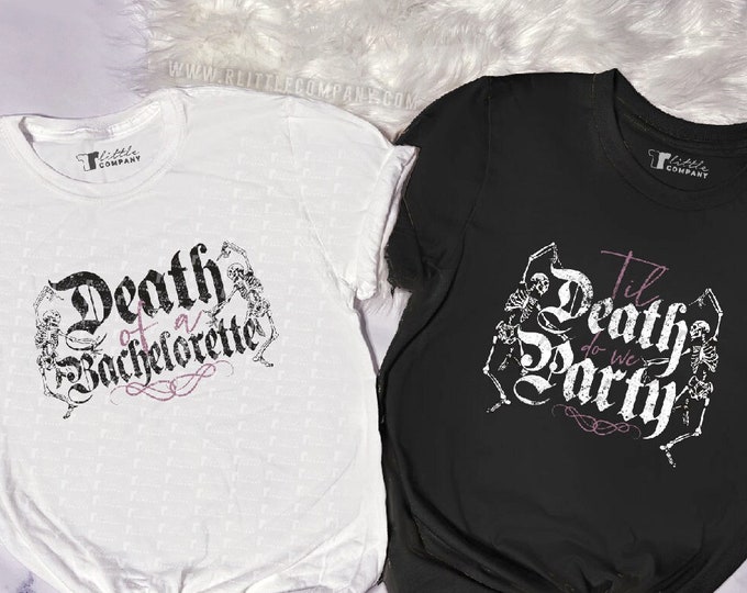 Bachelorette Skeletons Death of a Bach Unisex Tees XS-5XL in Various Colors / Til Death do we Party / Bach Party / Halloween / Goth Bride
