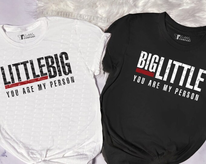 Big Little You're My Person Unisex Soft Tee XS-5XL