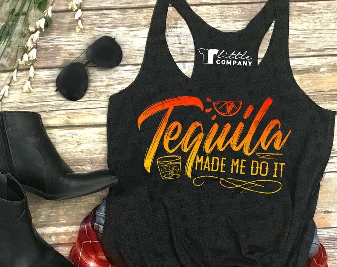 Tequila Made Me Do It Women's Triblend Tank XS-2XL