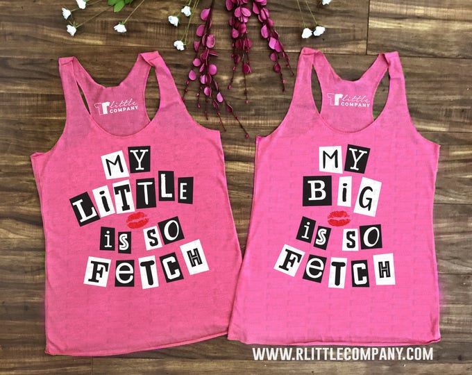 My Big/Little/Fam is So Fetch Mean Girls - Women's Lightweight Tank XS-2XL