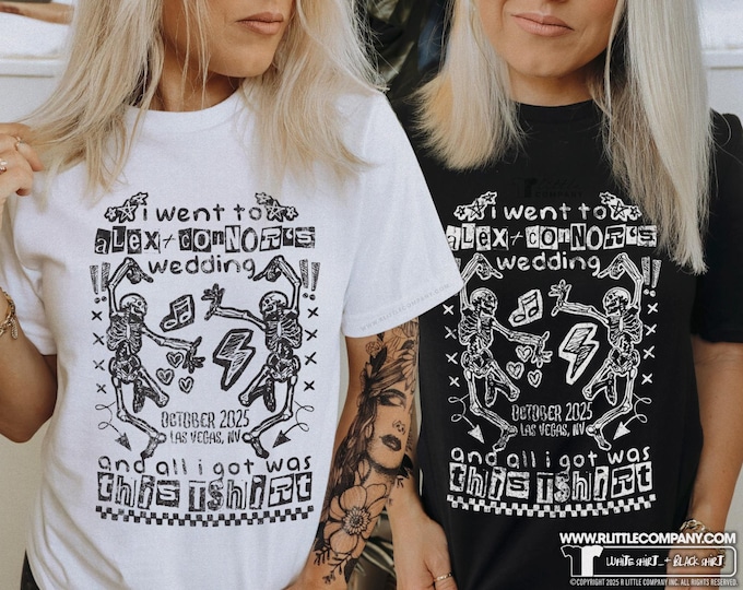 All I Got was This Shirt Unisex XS-5XL / Wedding Toss Shirt Matching Alternative Wedding Tees Wedding Guest Party Favorites Personalized