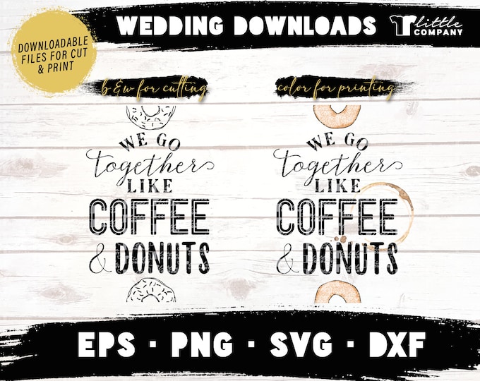 Wedding Sign Instant Digital Download - Coffee and Donuts Dessert / Eps Png Svg Dxf / SVG Cutting File / Printable / Ceremony Signage / DIY