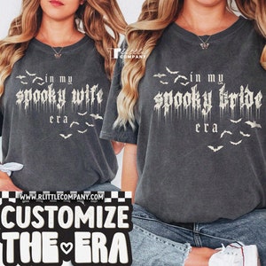 In my Spooky Era Custom Comfort Colors® Shirt Unisex S-4XL / Gothic Bachelorette Party Wedding Gifts Halloween Bride Wedding Couple Matching