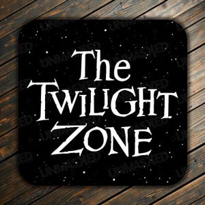 The Twilight Zone Coaster Twilight Zone Drink Coaster Horror Coaster Horror Drink Coaster Classic Horror Horror Decor Twilight Zone Gift