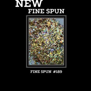 May include: A close-up of a sample of iridescent glitter called "Fine Spun #189". The glitter is a mix of gold, green, and blue colors.