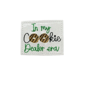 In My Cookie Dealer Era Feltie