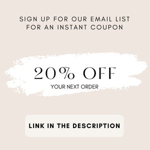May include: A white brushstroke graphic with the text "20% OFF YOUR NEXT ORDER" and the text "SIGN UP FOR OUR EMAIL LIST FOR AN INSTANT COUPON". Below the graphic is a white button with the text "LINK IN THE DESCRIPTION".