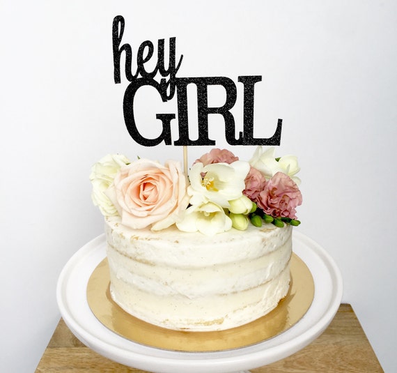 Hey Girl Glitter Cake Topper Birthday Bridal Shower Stagette