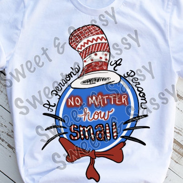 A Person's a Person No Matter How Small, Ready to Press, Sublimation Transfer