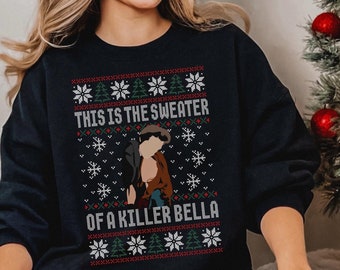 This Is The Sweater Of A Killer Bella Sweatshirt / Ugly Christmas Sweater / Book Lover Gift / Bookworm / Twilight Sweater