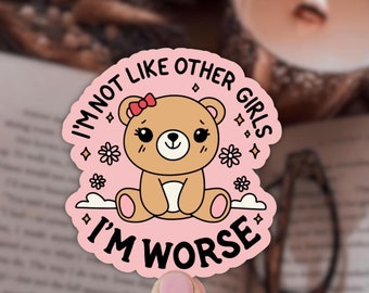 I'm Not Like Other Girls Sticker: Funny Laptop Decal