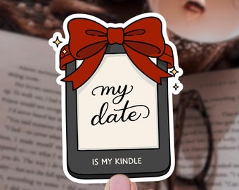 My Date Is My Kindle Romance Reader Sticker: Booktok Valentines Kindle Sticker
